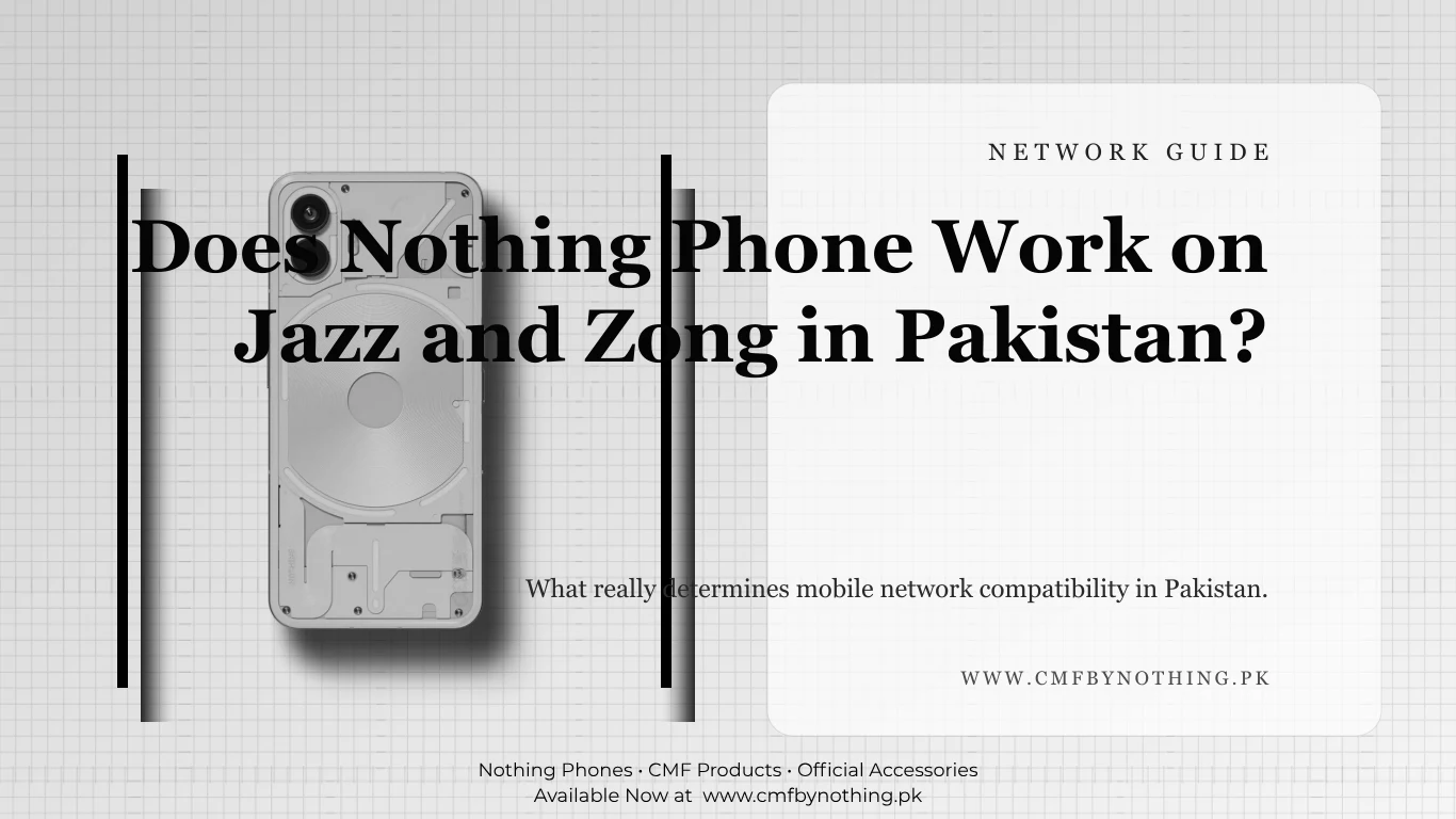Does Nothing Phone Work on Jazz and Zong in Pakistan?