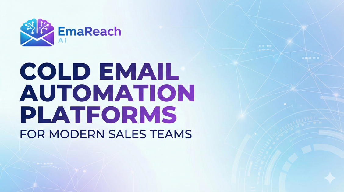 Cold Email Automation Platforms for Modern Sales Teams