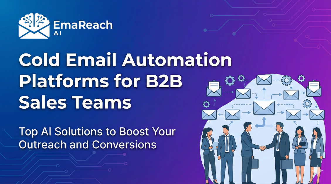 Cold Email Automation Platforms for B2B Sales Teams