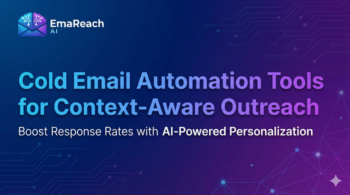 Cold Email Automation Tools for Context-Aware Outreach