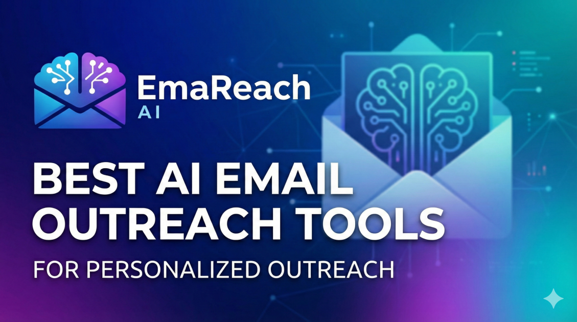 Best AI Email Outreach Tools for Personalized Outreach