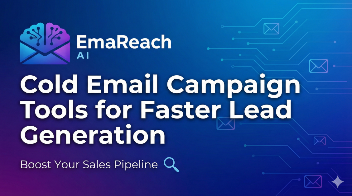Cold Email Campaign Tools for Faster Lead Generation
