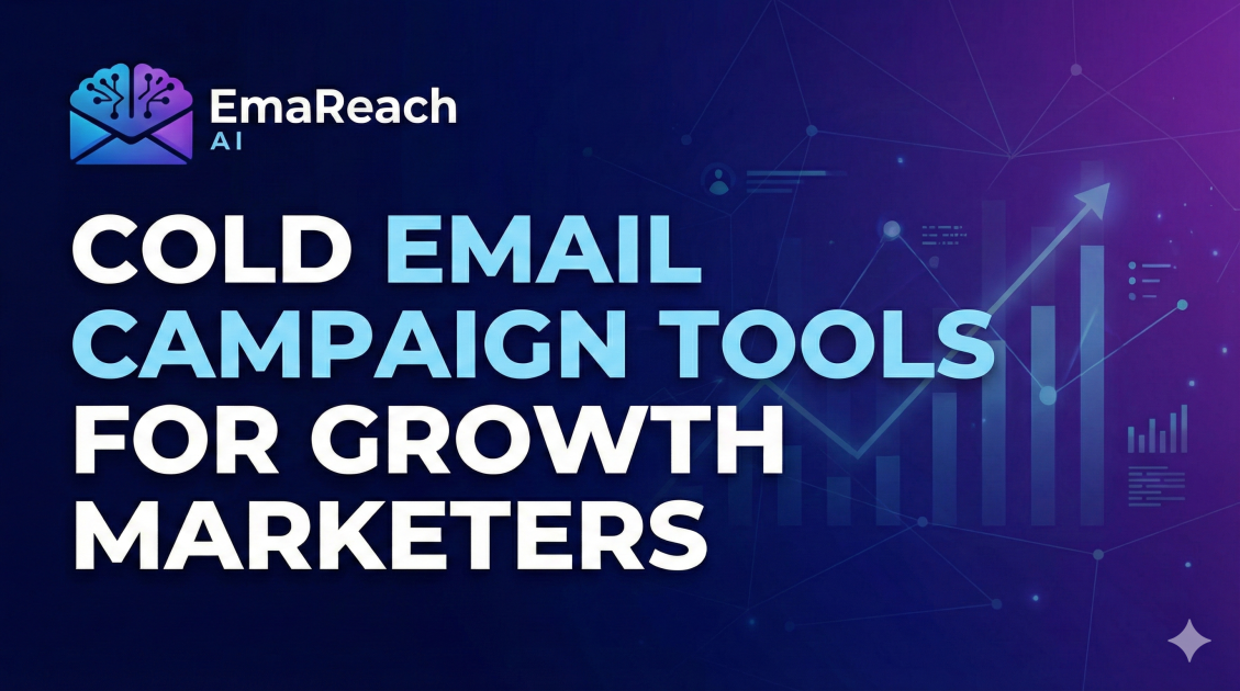 Cold Email Campaign Tools for Growth Marketers