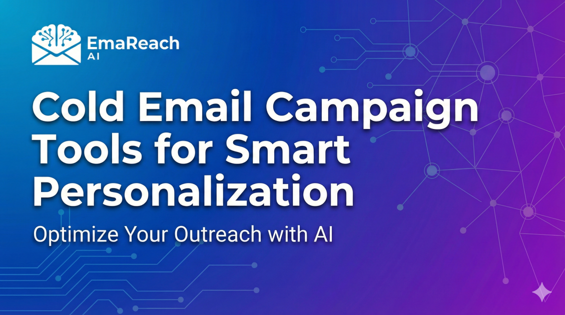 Cold Email Campaign Tools for Smart Personalization
