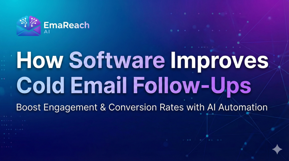 How Software Improves Cold Email Follow-Ups