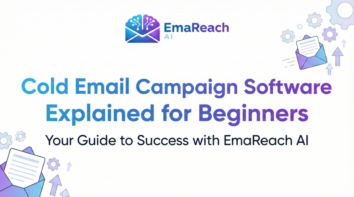 Cold Email Campaign Software Explained for Beginners