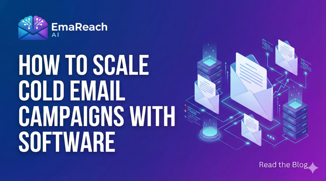 How to Scale Cold Email Campaigns with Software