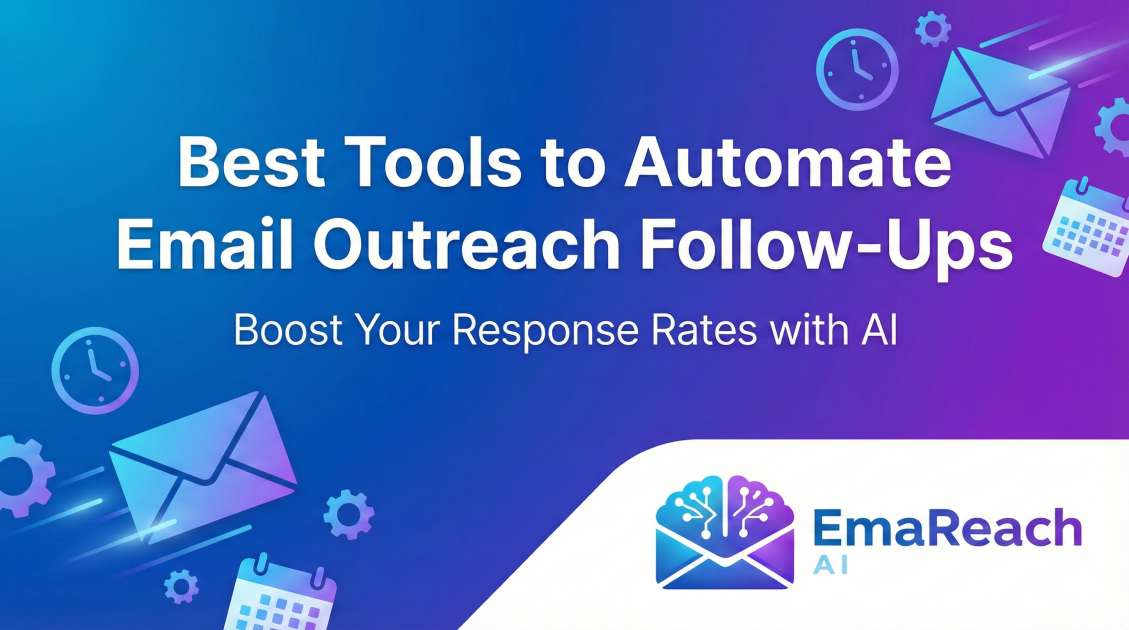 Best Tools to Automate Email Outreach Follow-Ups