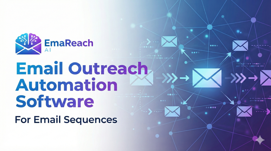 Email Outreach Automation Software for Email Sequences