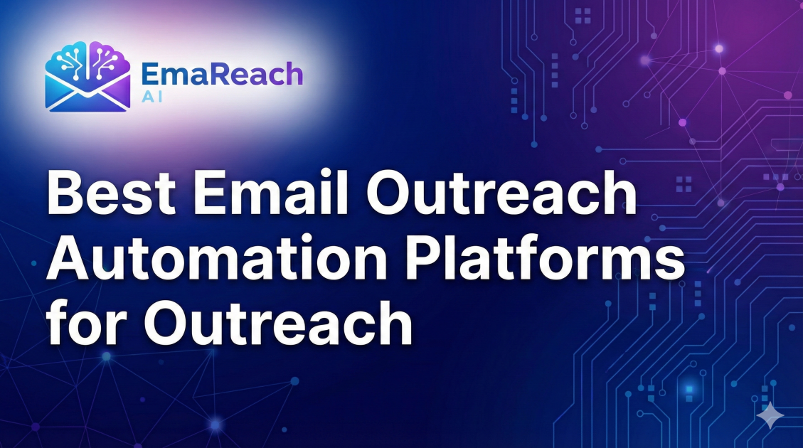 Best Email Outreach Automation Platforms for Outreach