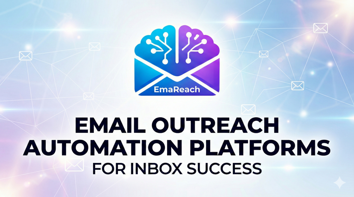 Email Outreach Automation Platforms for Inbox Success