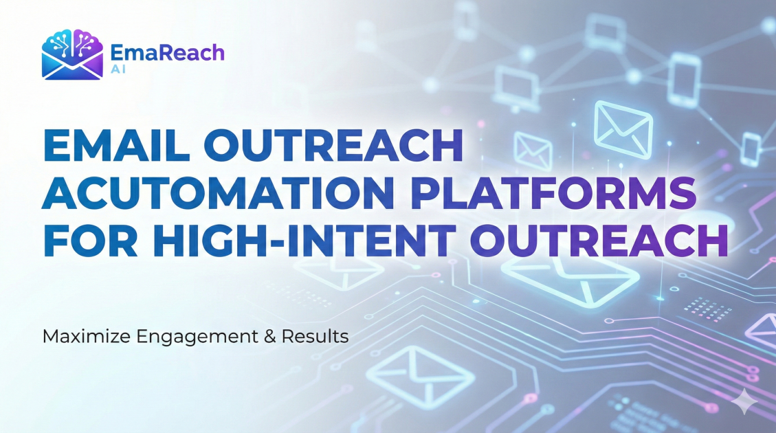 Email Outreach Automation Platforms for High-Intent Outreach