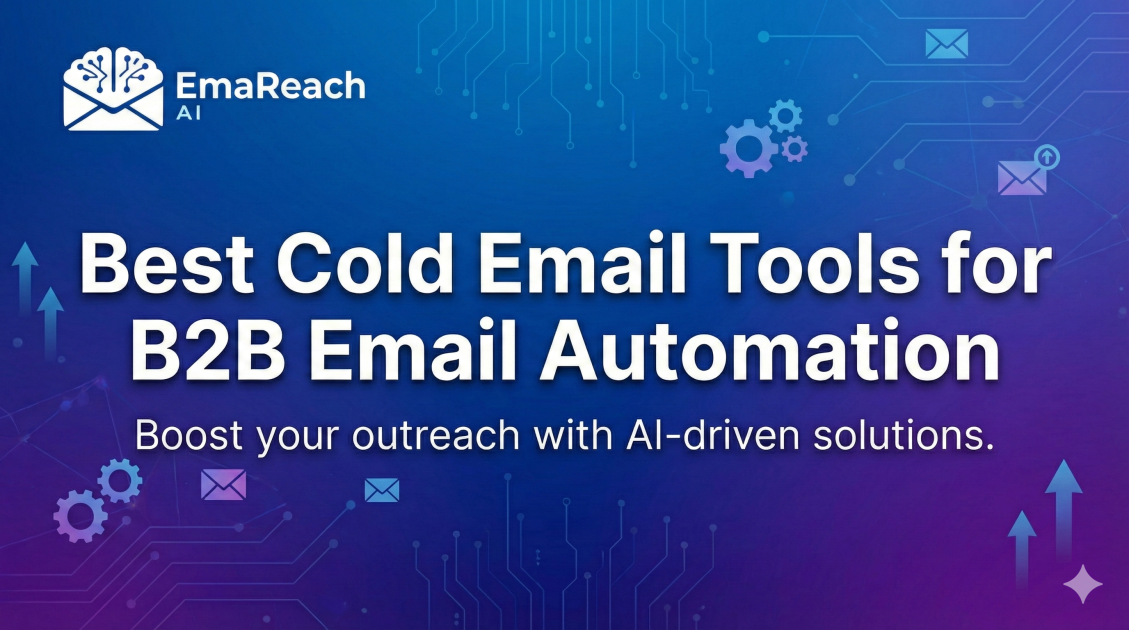 Best Cold Email Tools for B2B Email Automation