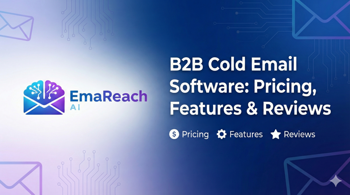 B2B Cold Email Software: Pricing, Features & Reviews