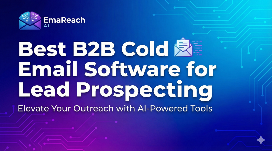 Best B2B Cold Email Software for Lead Prospecting