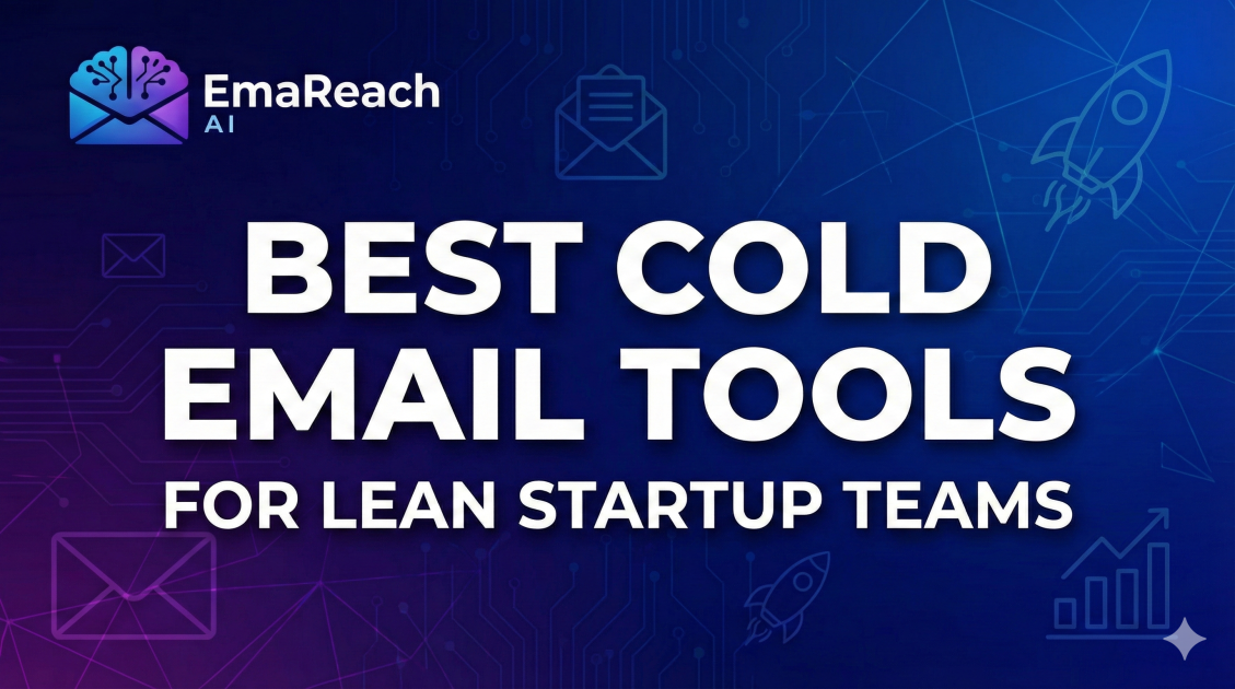 Best Cold Email Tools for Lean Startup Teams