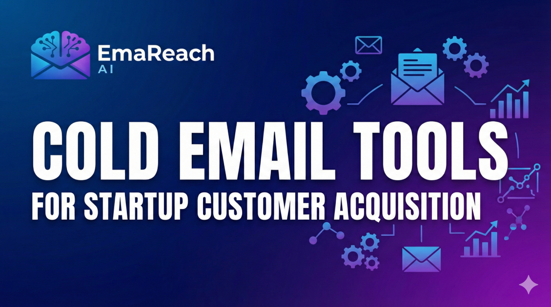 Cold Email Tools for Startup Customer Acquisition