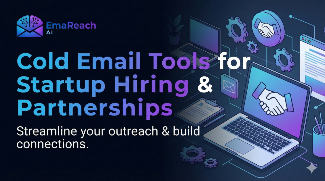 Cold Email Tools for Startup Hiring & Partnerships