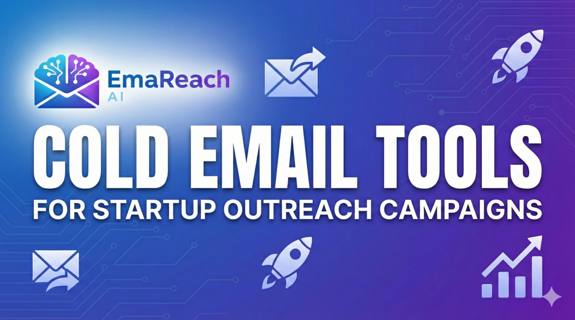 Cold Email Tools for Startup Outreach Campaigns