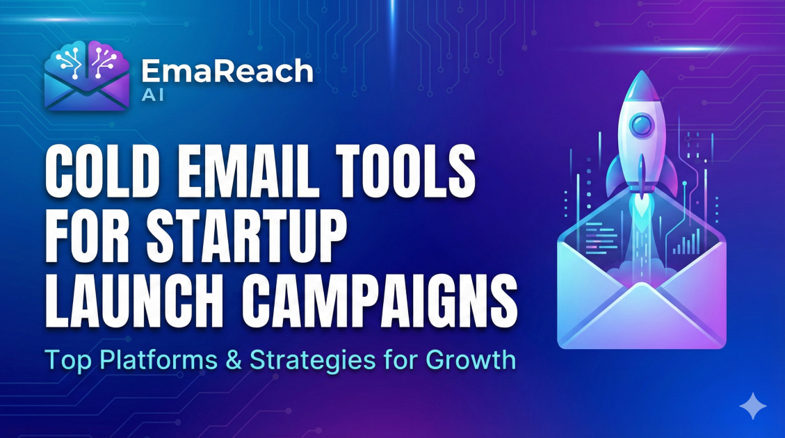 Cold Email Tools for Startup Launch Campaigns