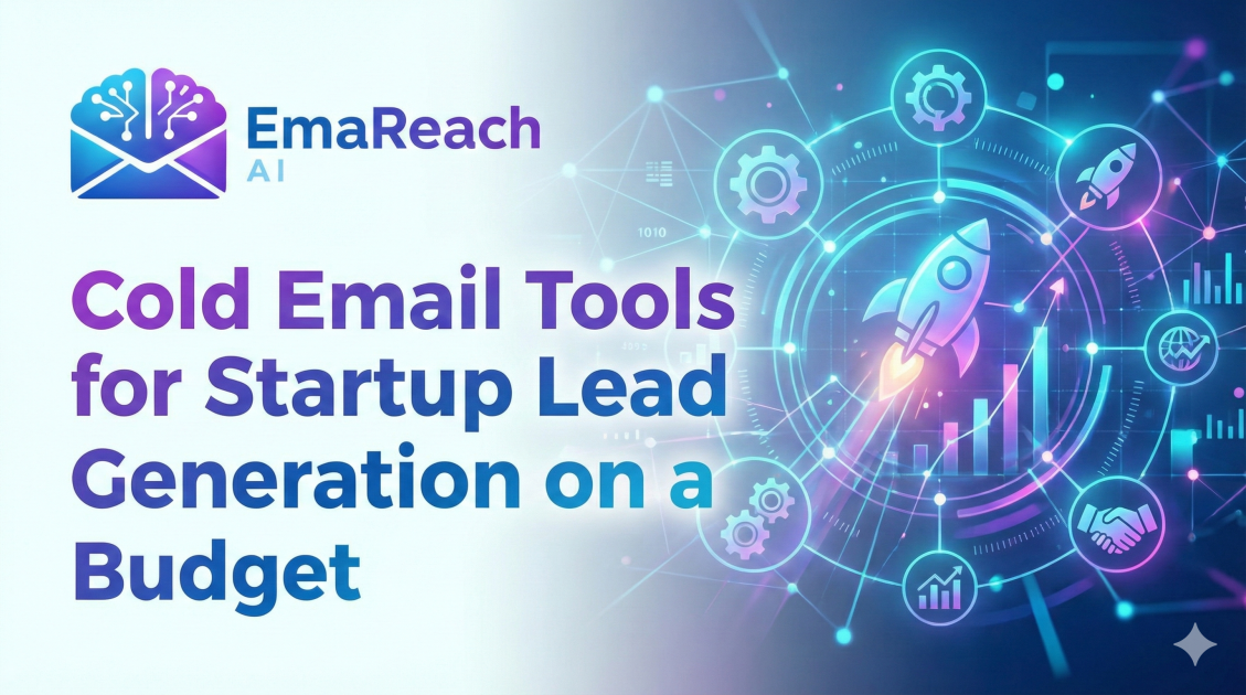 Cold Email Tools for Startup Lead Generation on a Budget
