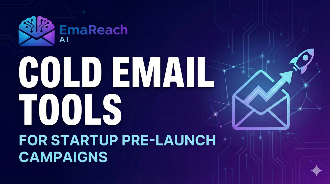 Cold Email Tools for Startup Pre-Launch Campaigns