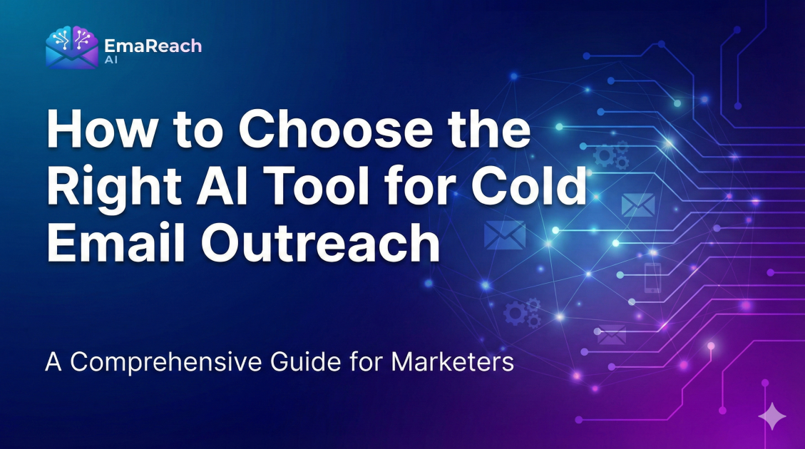 How to Choose the Right AI Tool for Cold Email Outreach
