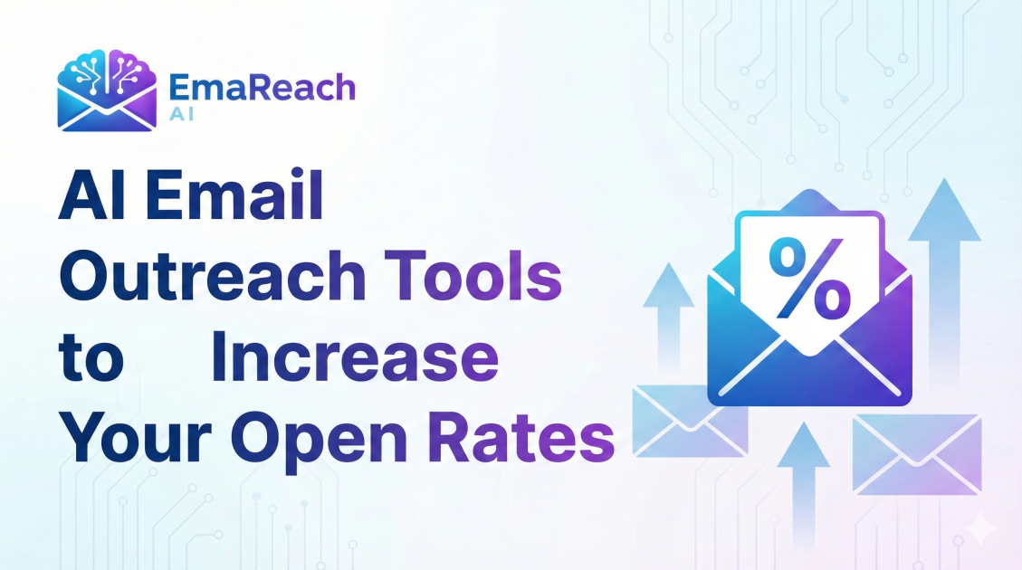 AI Email Outreach Tools to Increase Your Open Rates