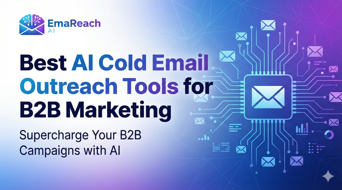 Best AI Cold Email Outreach Tools for B2B Marketing