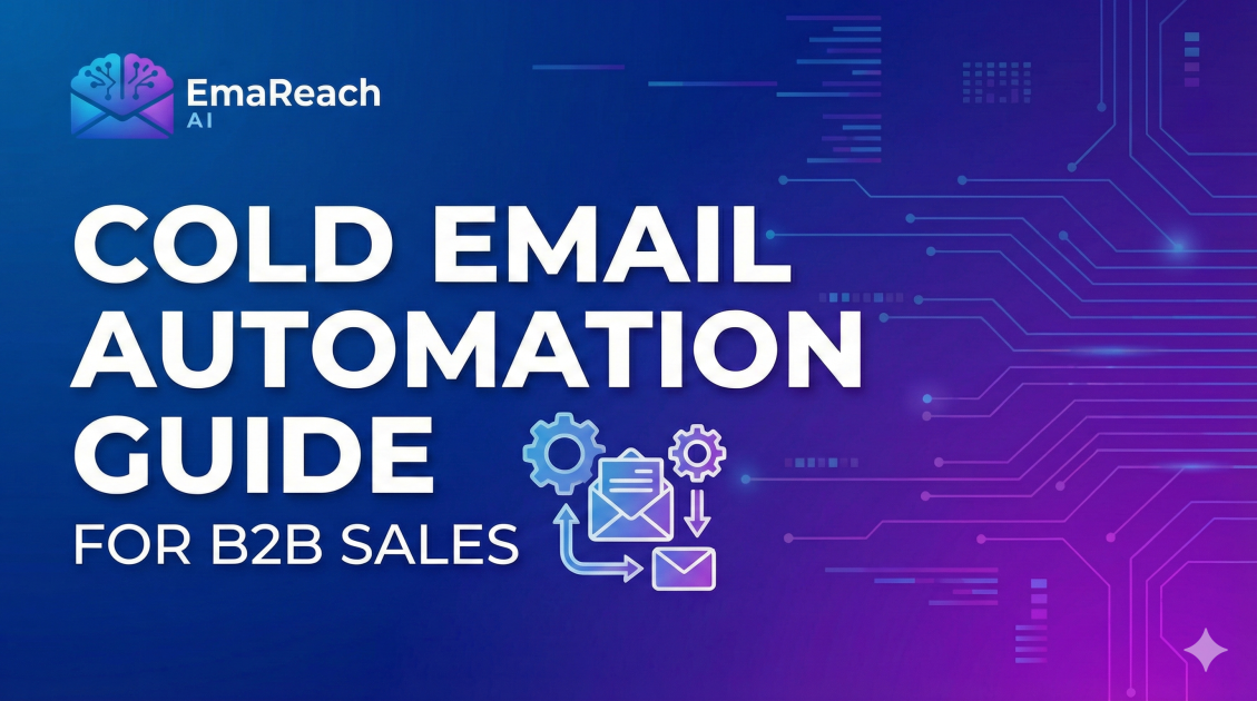 Cold Email Automation Guide for B2B Sales