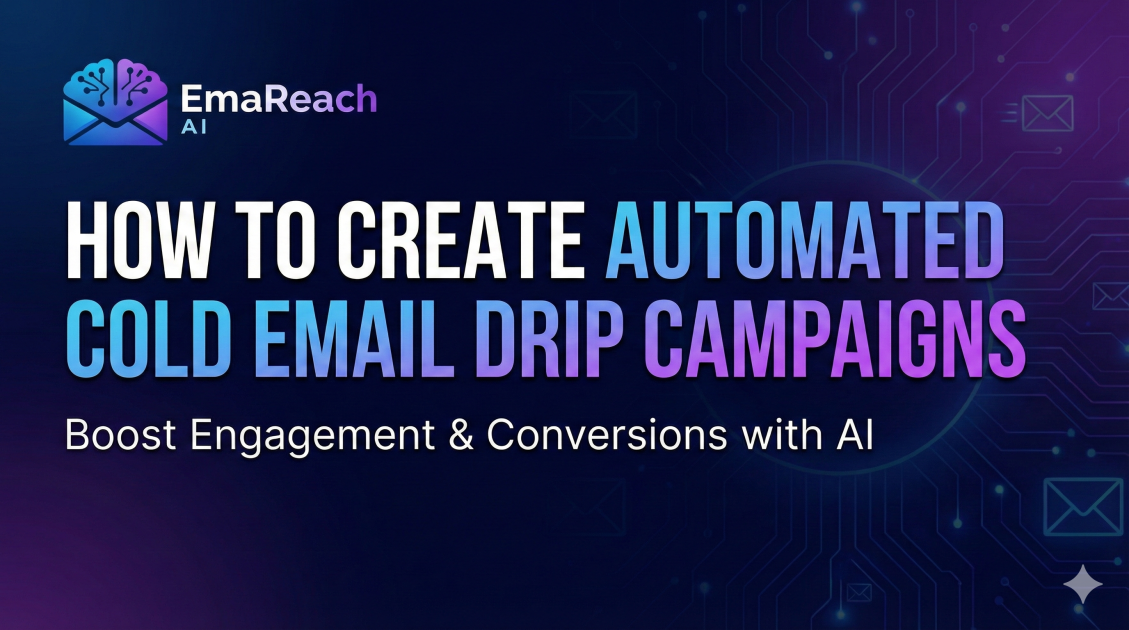 How to Create Automated Cold Email Drip Campaigns