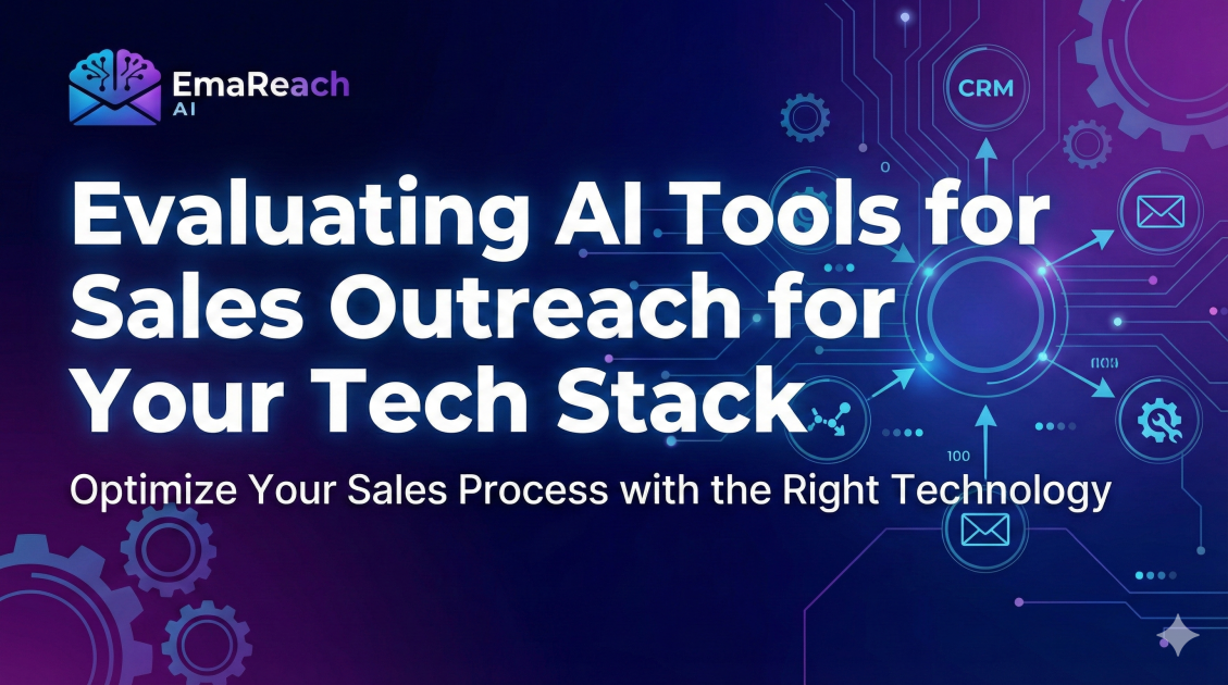 Evaluating AI Tools for Sales Outreach for Your Tech Stack