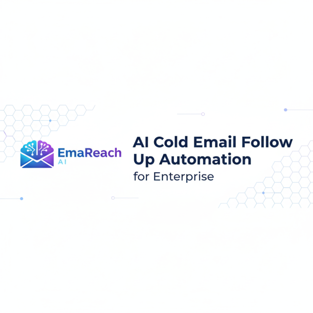 AI Cold Email Follow Up Automation for Enterprise