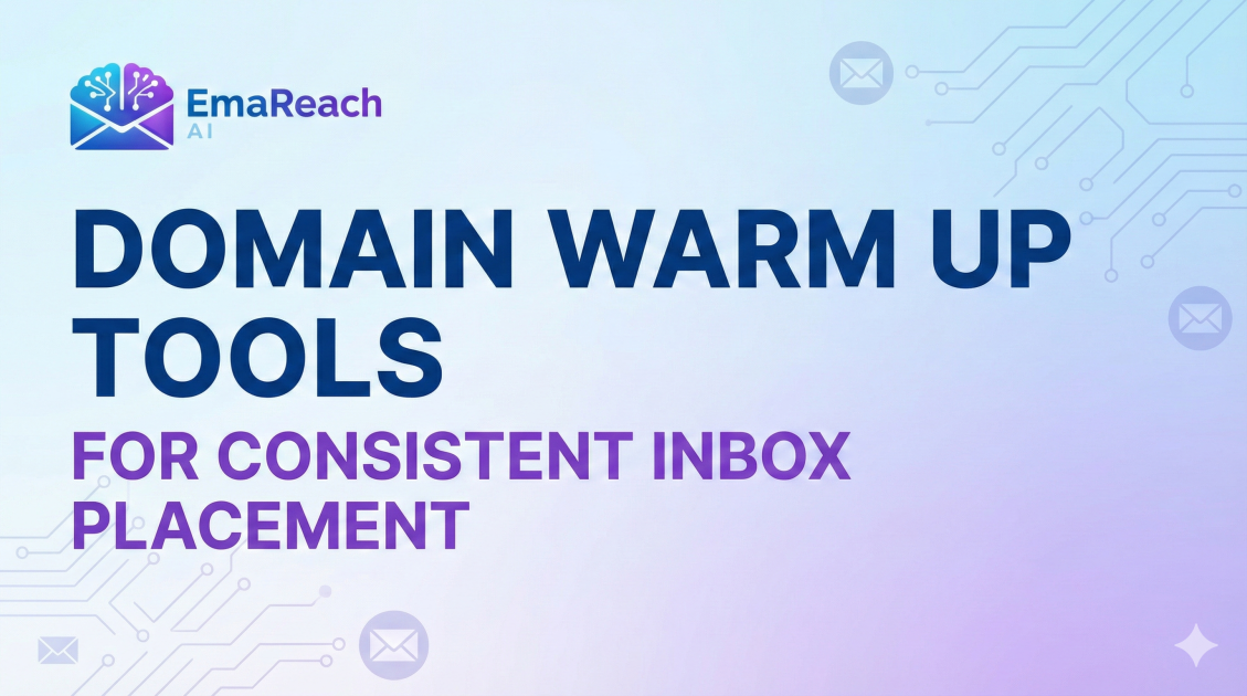 Domain Warm Up Tools for Consistent Inbox Placement