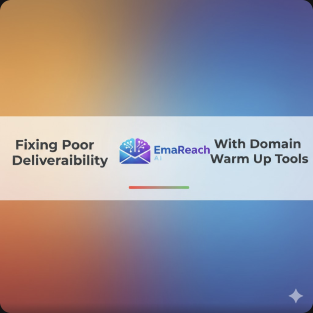 Fixing Poor Deliverability With Domain Warm Up Tools