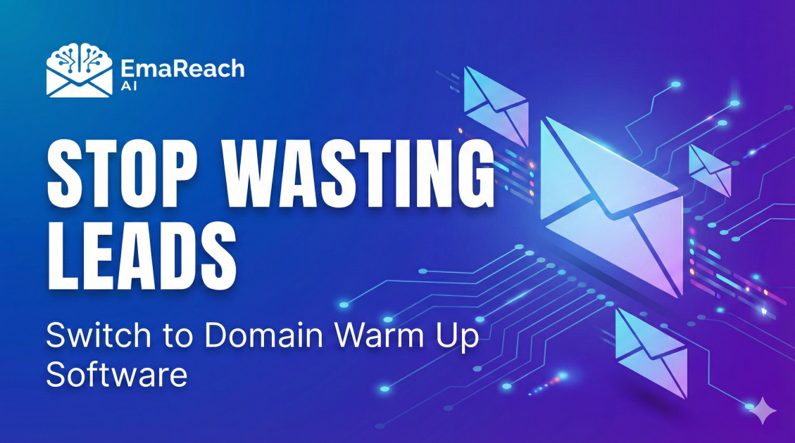 Stop Wasting Leads: Switch to Domain Warm Up Software