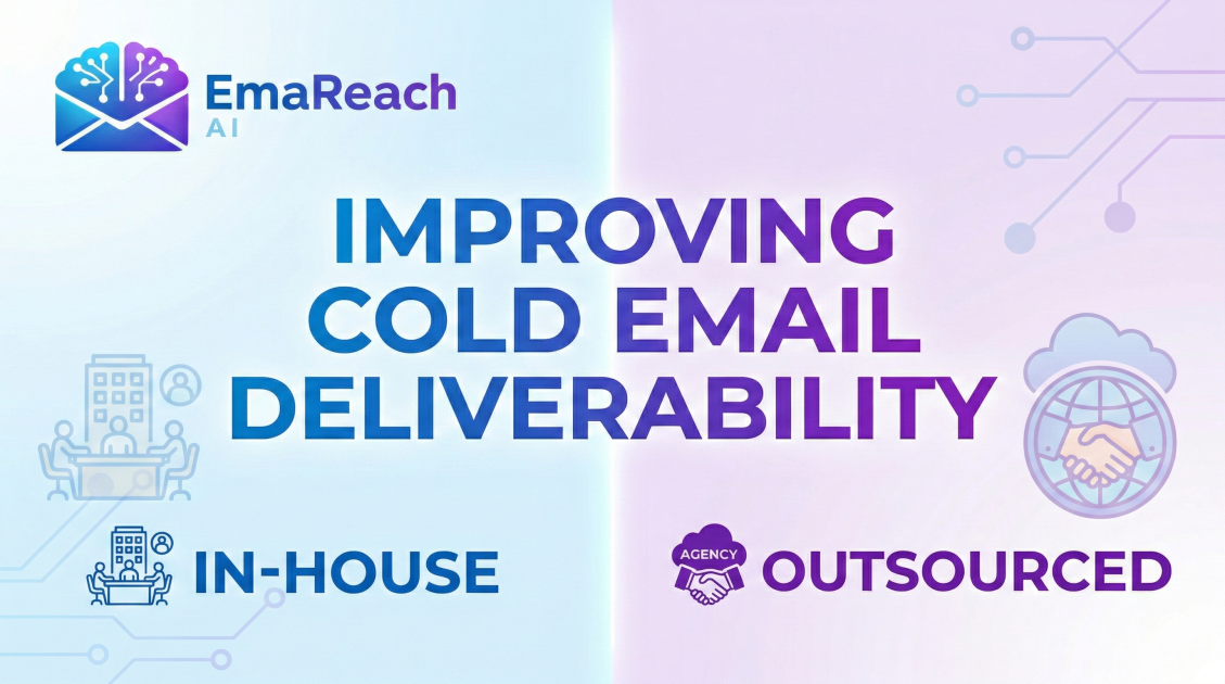 Improving Cold Email Deliverability: In-House vs Outsourced