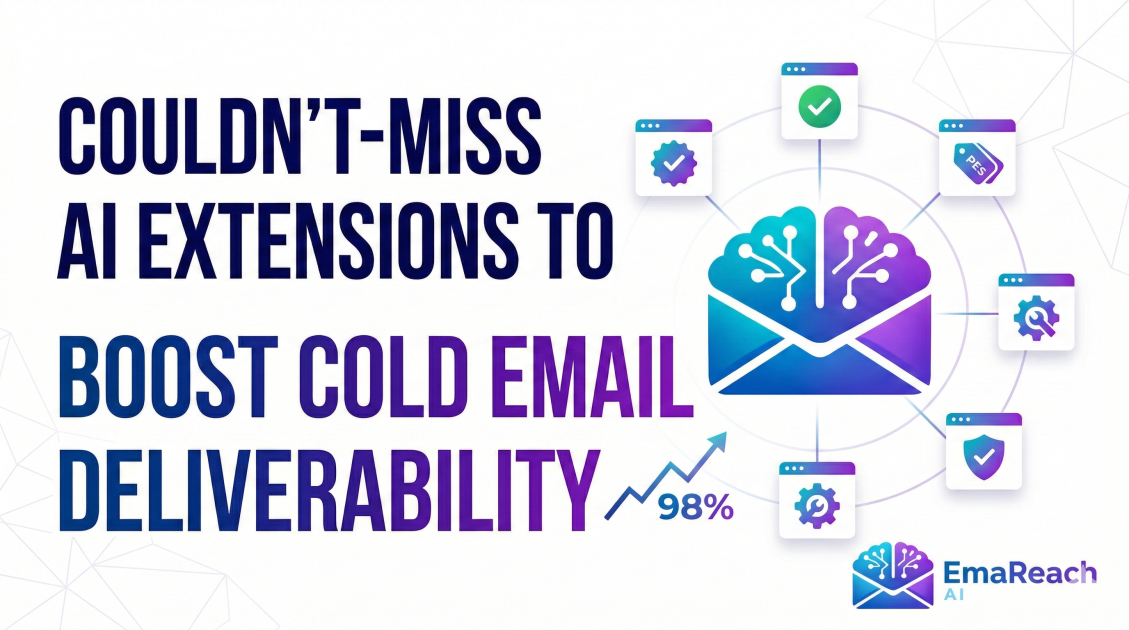 Must-Have Extensions to Improve Cold Email Deliverability