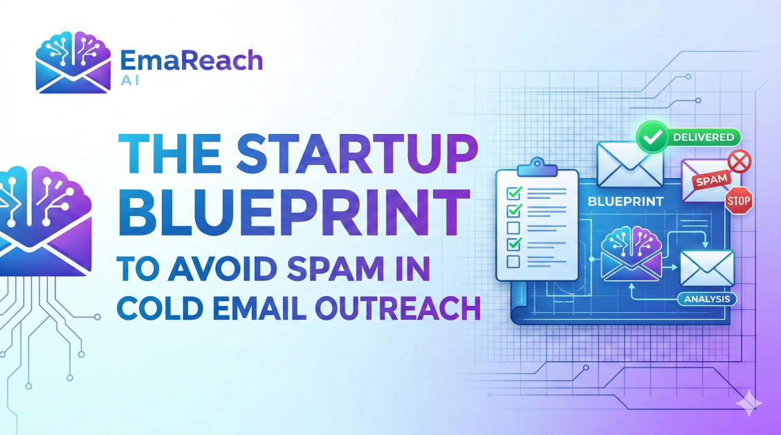 The Startup Blueprint to Avoid Spam in Cold Email Outreach