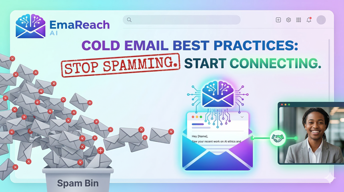 Cold Email Best Practices: Stop Spamming and Start Connecting