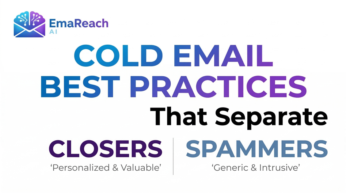 Cold Email Best Practices That Separate Closers From Spammers