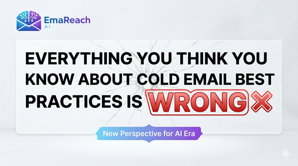 Everything You Think You Know About Cold Email Best Practices Is Wrong