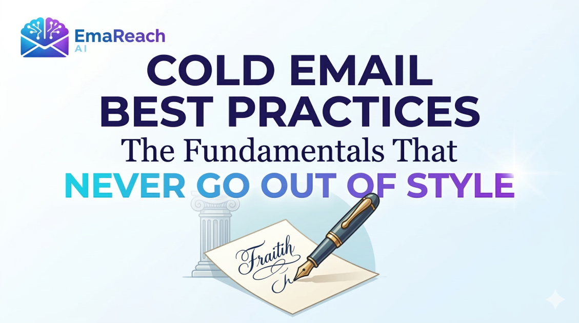 Cold Email Best Practices: The Fundamentals That Never Go Out of Style