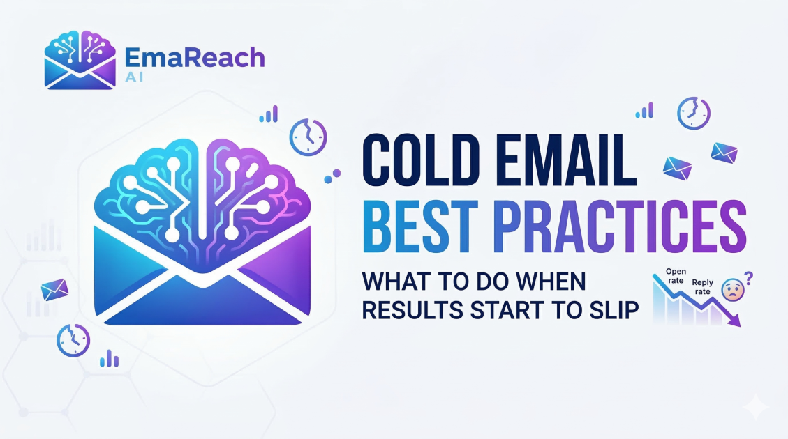 Cold Email Best Practices: What to Do When Results Start to Slip