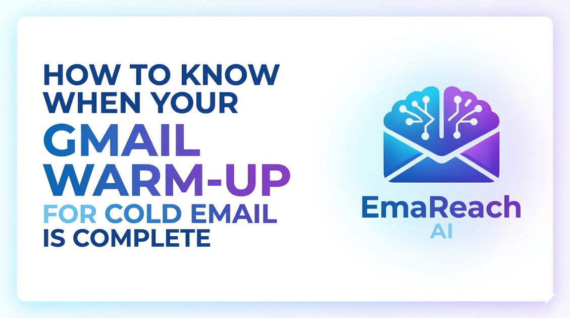 How to Know When You Have Fully Warmed Up Gmail for Cold Email