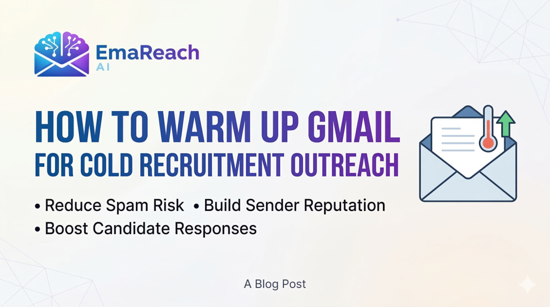 How to Warm Up Gmail for Cold Email for Recruitment Outreach