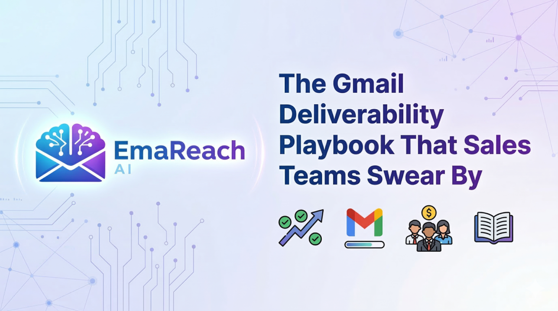 The Gmail Deliverability Playbook That Sales Teams Swear By