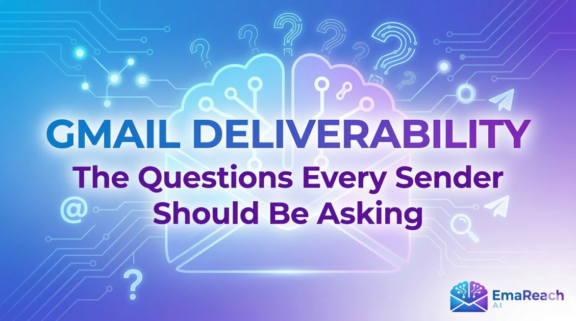 Gmail Deliverability: The Questions Every Sender Should Be Asking