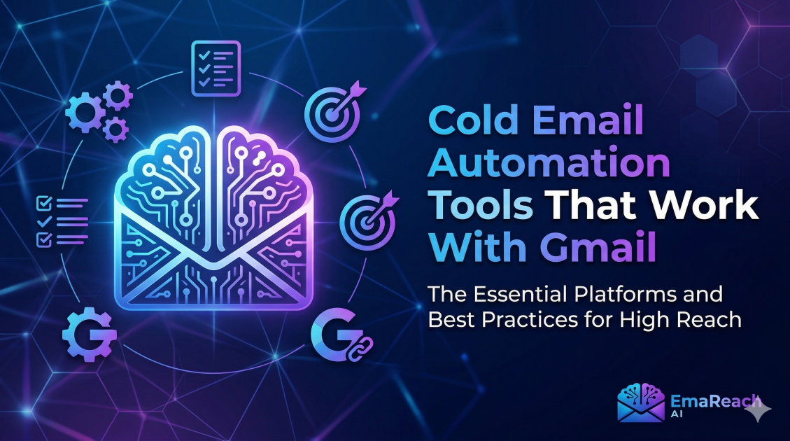 Cold Email Automation Tools That Work With Gmail
