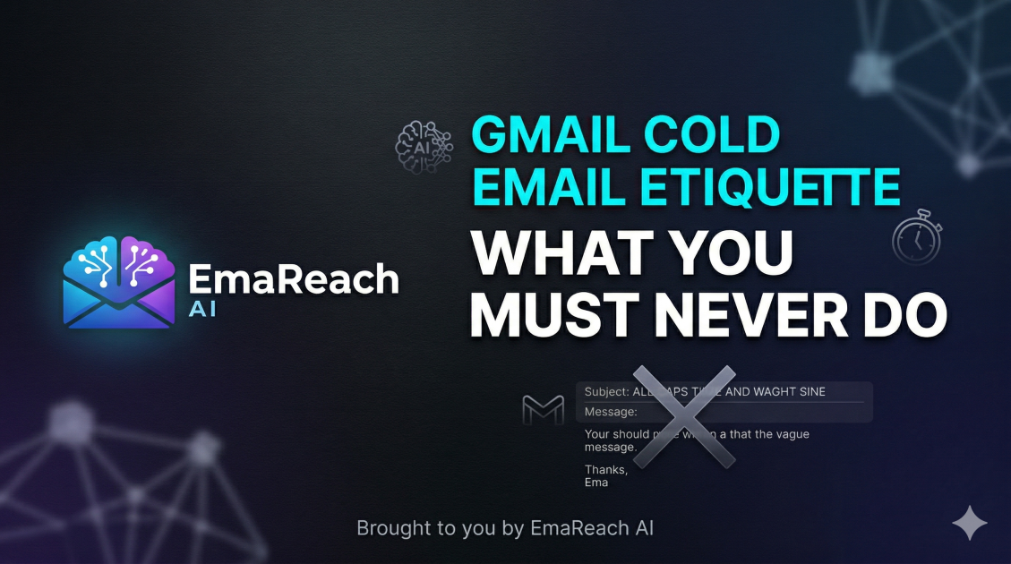 Gmail Cold Email Etiquette: What You Must Never Do